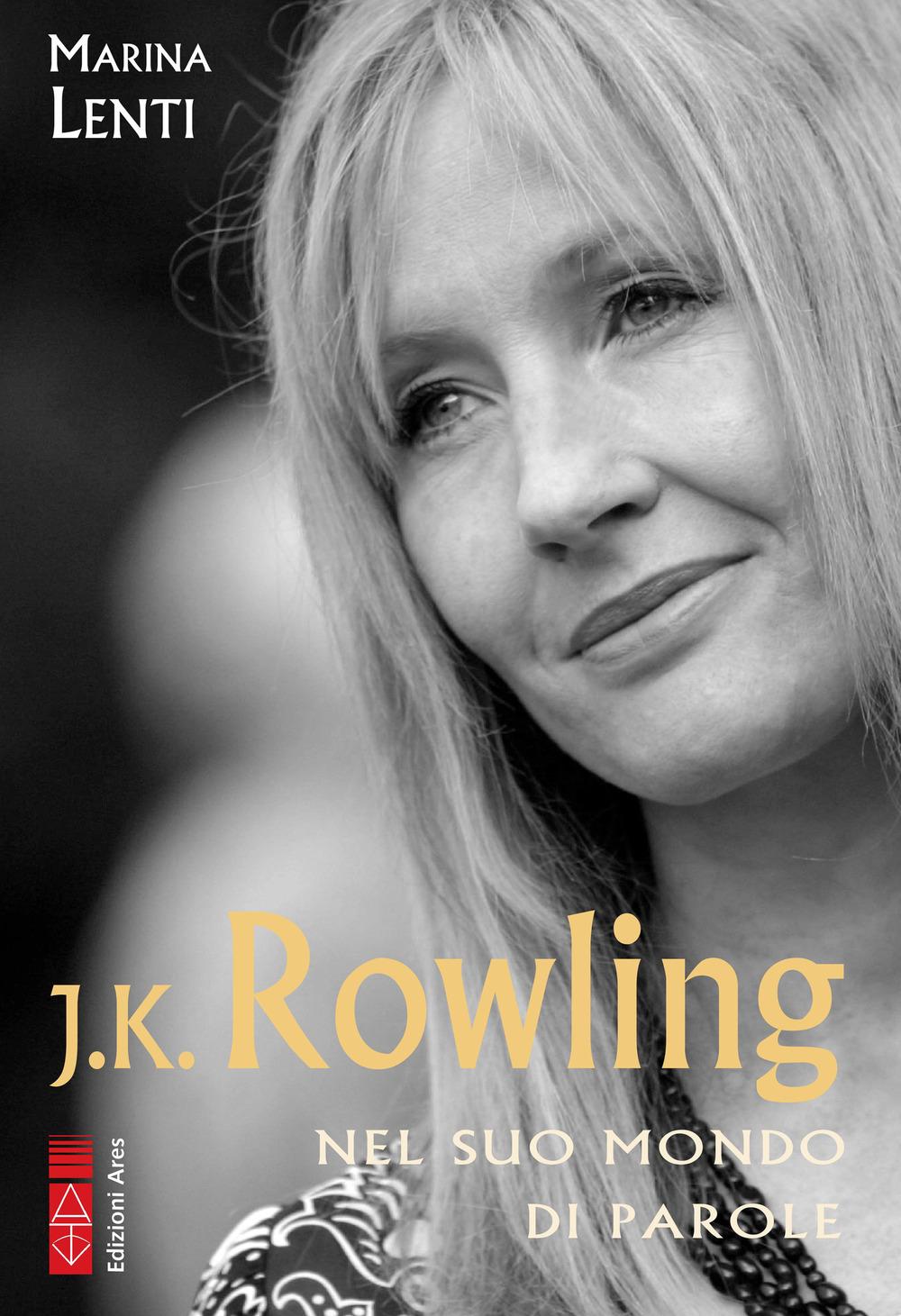 Vorderes Coverbild J. K. Rowling. Nel suo mondo di parole