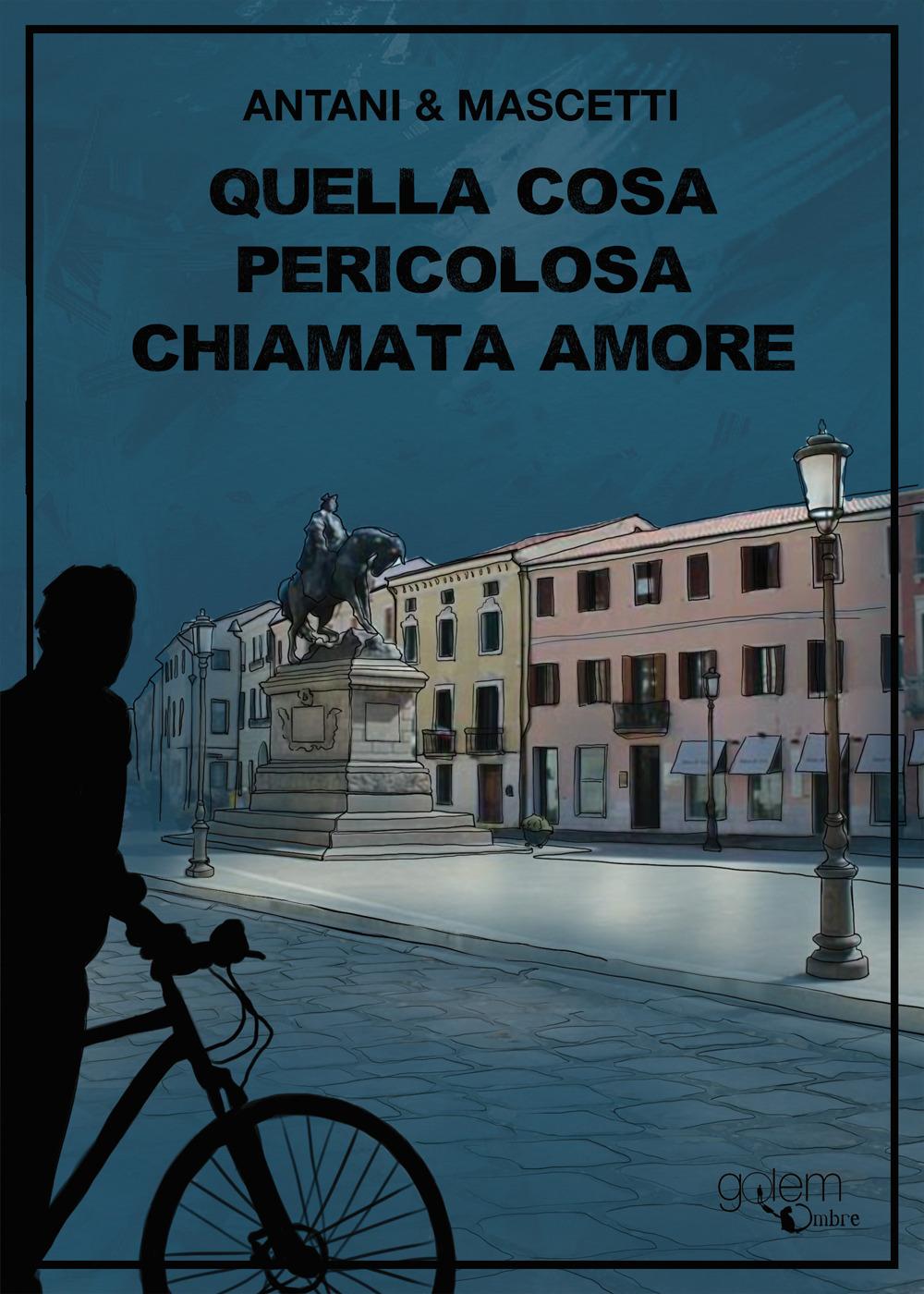Vorderes Coverbild Quella cosa pericolosa chiamata amore