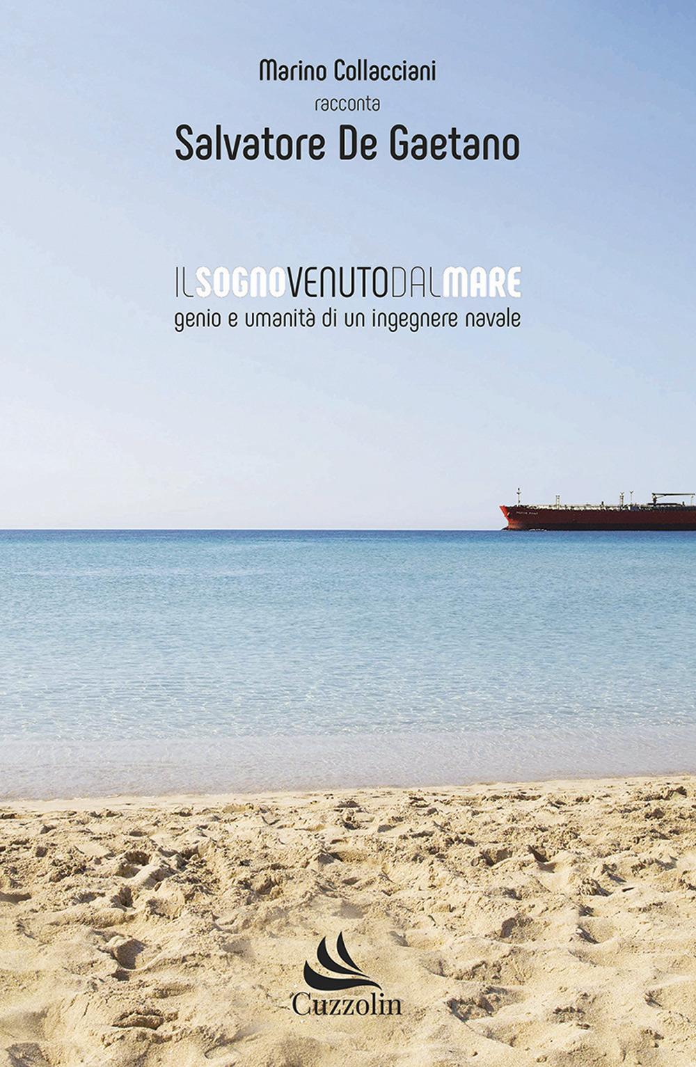 Vorderes Coverbild Il sogno venuto dal mare. Genio e umanità di un ingegnere navale