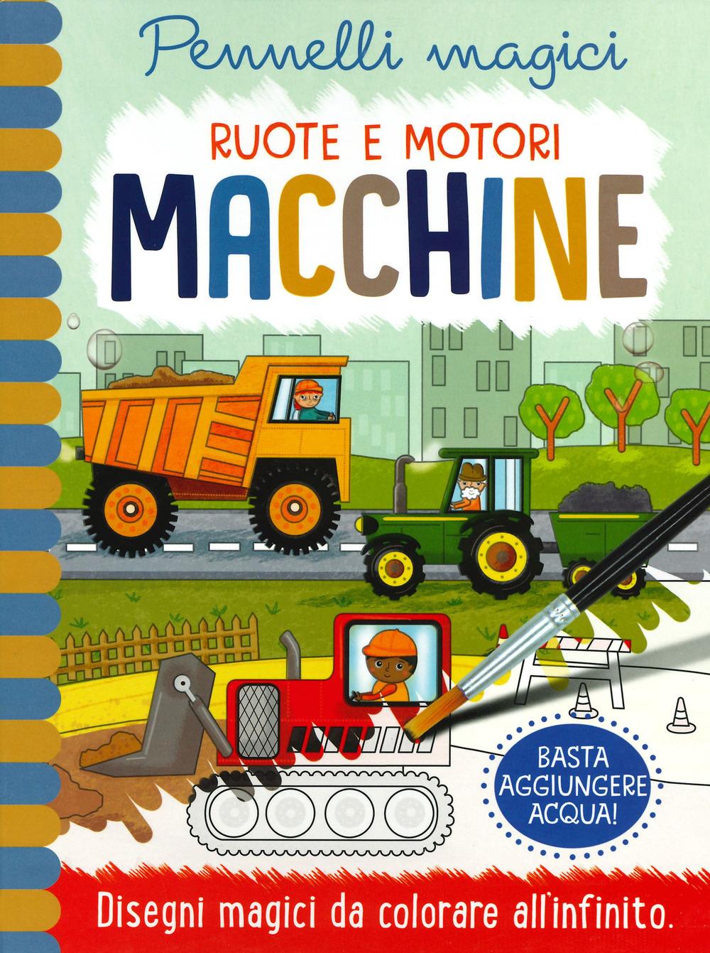 Vorderes Coverbild Macchine. Ruote e motori. Pennelli magici
