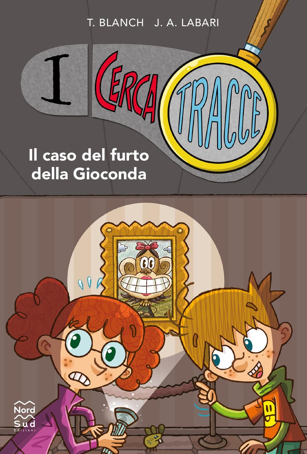 Vorderes Coverbild Il caso del furto della Gioconda. I cerca tracce