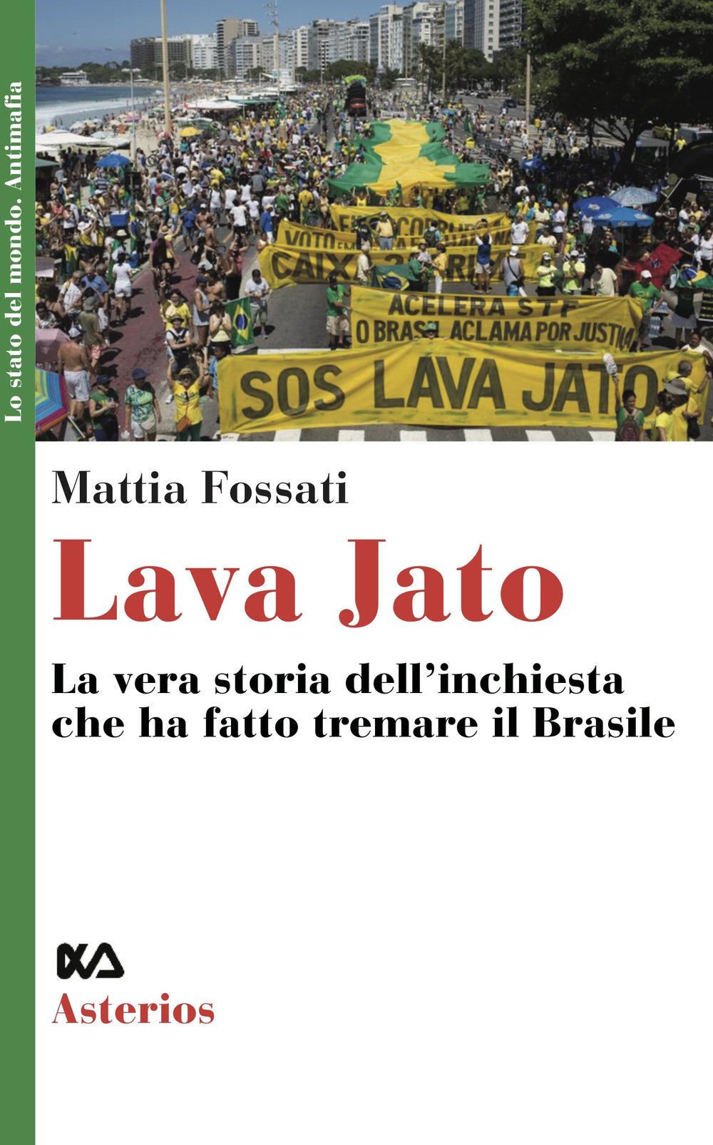 Vorderes Coverbild Lava Jato. La vera storia dell'inchiesta che ha fatto tremare il Brasile