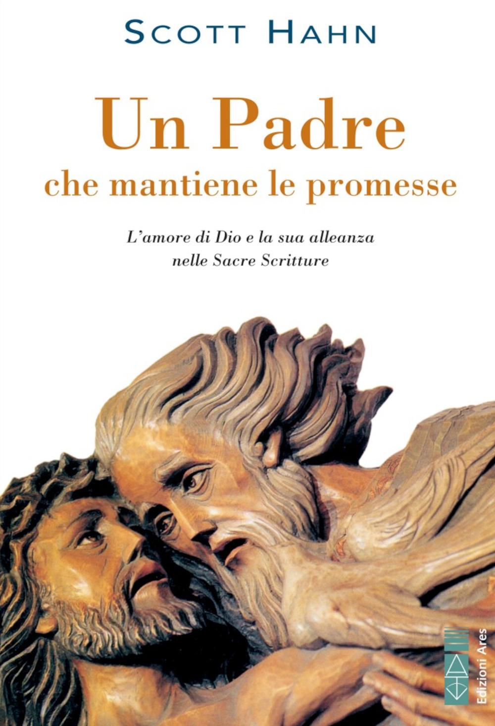 Vorderes Coverbild Un padre che mantiene le promesse. L'amore di Dio e la sua alleanza nelle Sacre Scritture