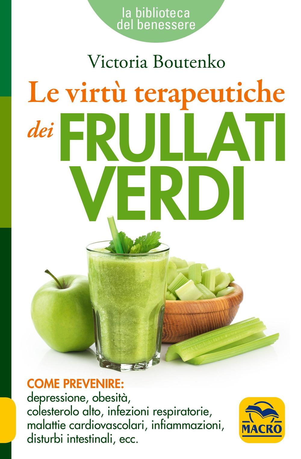 Vorderes Coverbild Le virtù terapeutiche dei frullati verdi