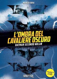 Vorderes Coverbild L' ombra del Cavaliere oscuro. Batman secondo Nolan