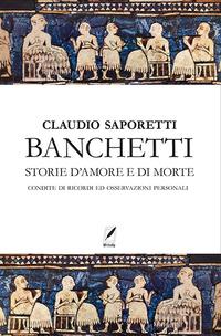 Vorderes Coverbild Banchetti. Storie d'amore e morte condite di osservazioni e ricordi personali