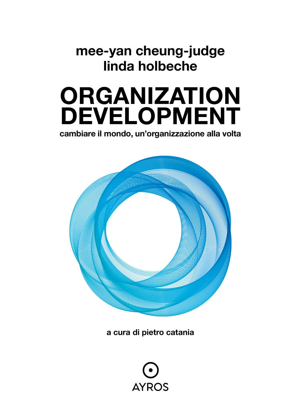 Vorderes Coverbild Organization development. Cambiare il mondo, un'organizzazione alla volta