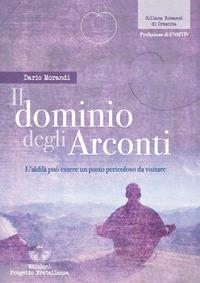 Vorderes Coverbild Il dominio degli Arconti. L'aldilà può essere un posto pericoloso da visitare