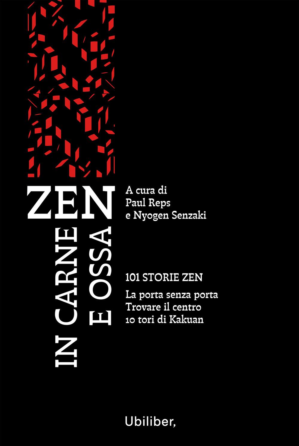 Vorderes Coverbild Zen in carne e ossa: 101 storie zen-La porta senza porta-Trovare il centro-10 tori di Kakuan