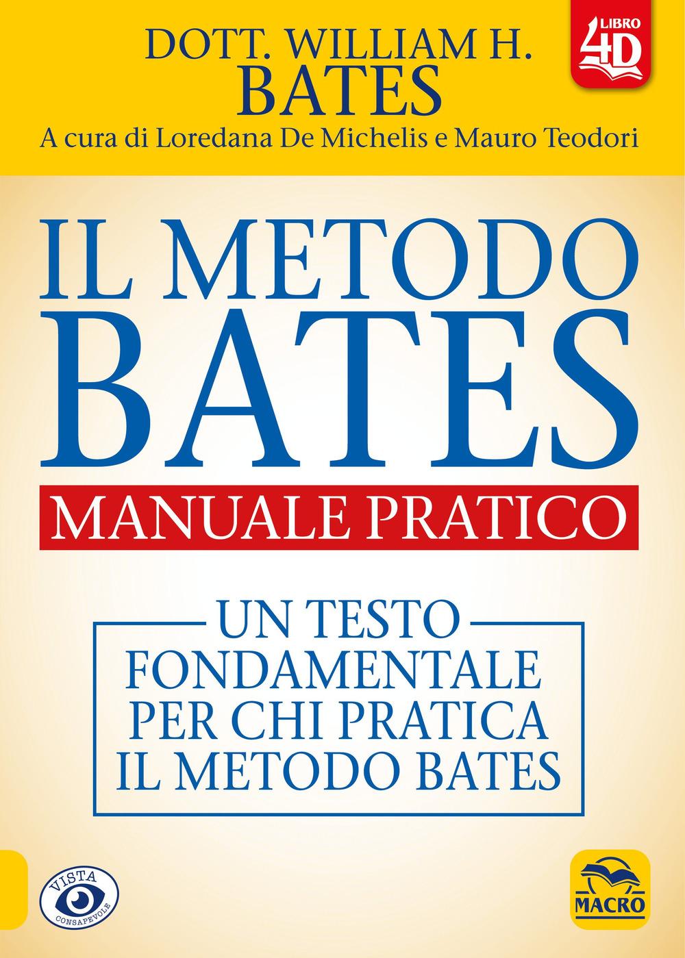 Vorderes Coverbild Il metodo Bates. Manuale pratico. Un testo fondamentale per chi pratica il metodo Bates