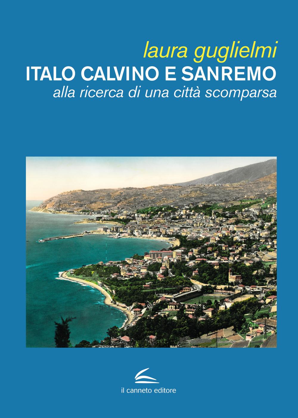 Vorderes Coverbild Italo Calvino e Sanremo. Alla ricerca di una città scomparsa