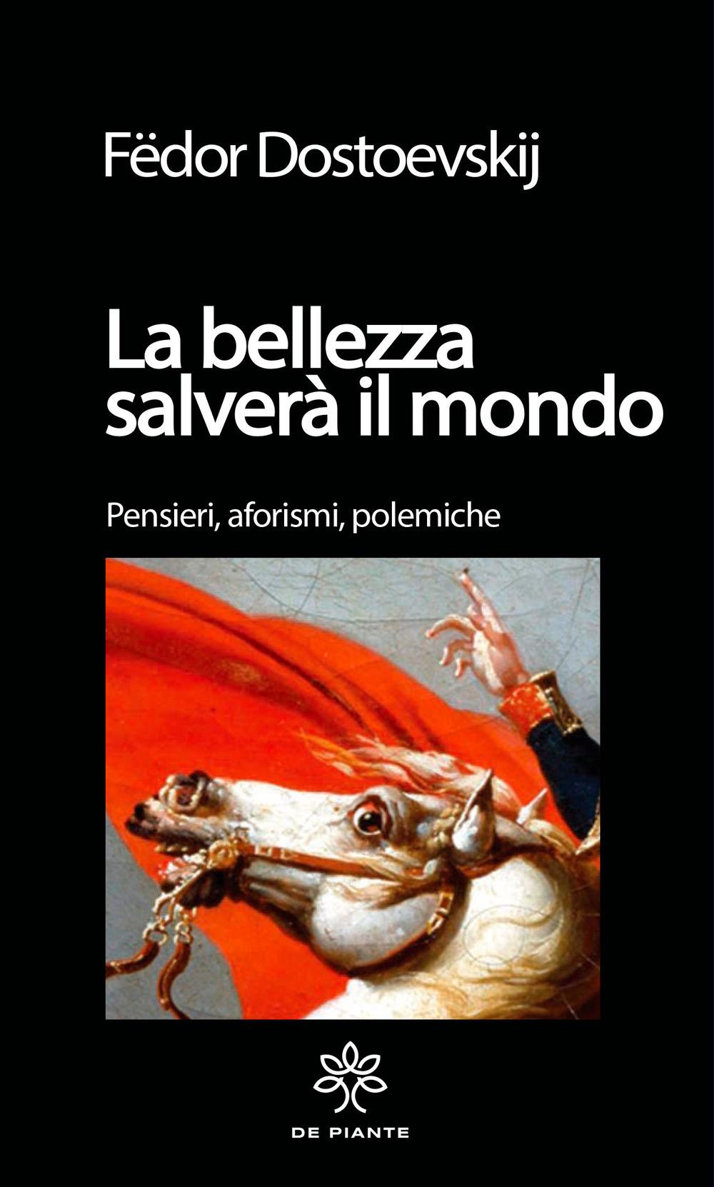 Vorderes Coverbild La bellezza salverà il mondo. Pensieri, aforismi. polemiche
