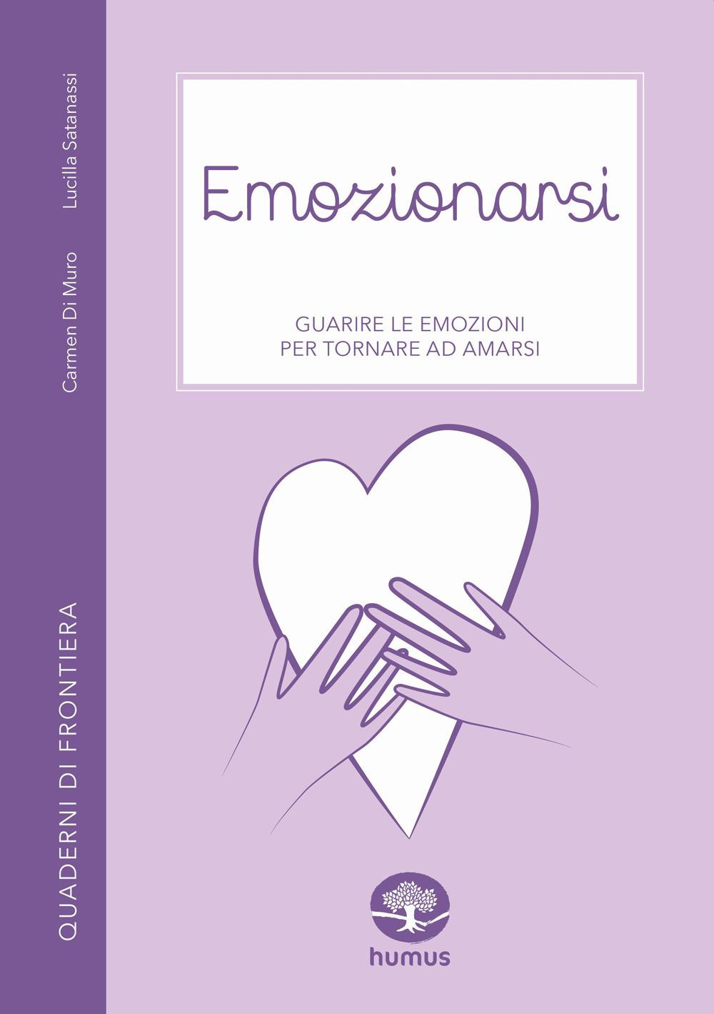 Vorderes Coverbild Emozionarsi. Guarire le emozioni per tornare ad amarsi