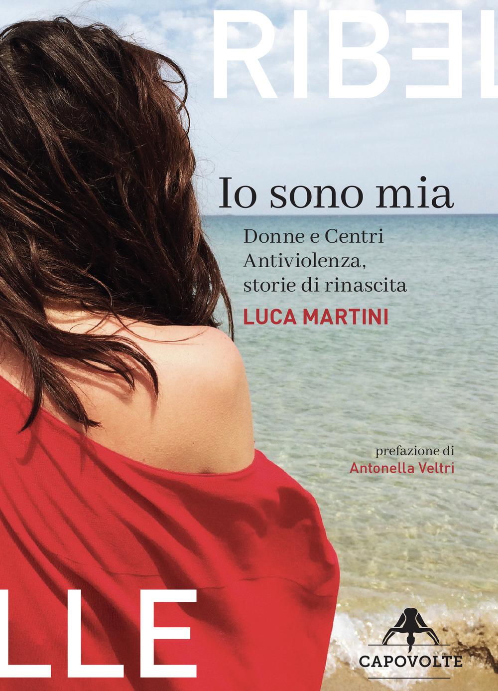 Vorderes Coverbild Io sono mia. Donne e centri antiviolenza, storie di rinascita