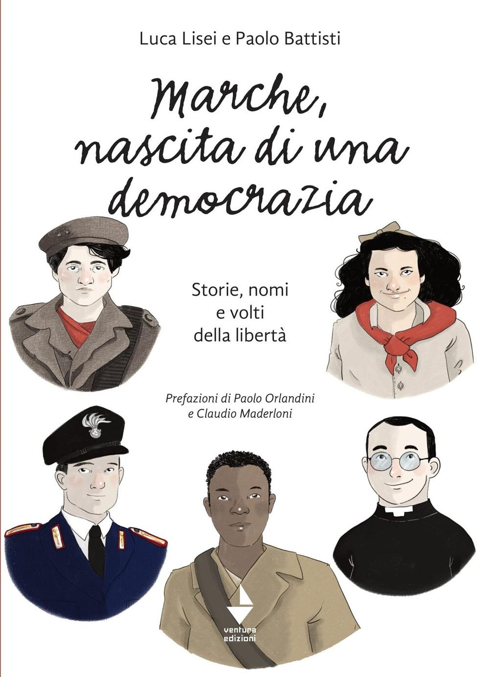 Vorderes Coverbild Marche, nascita di una democrazia. Storie, nomi e volti della libertà