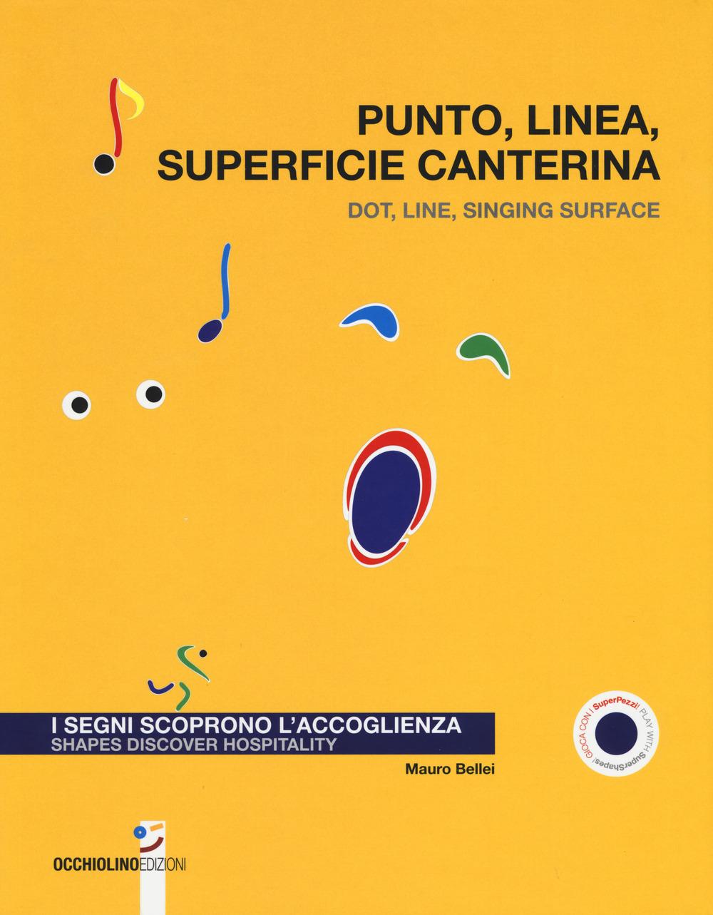 Vorderes Coverbild Punto, linea, superficie canterina. I segni scoprono l'accoglienza-Dot, line, singing surface. Shapes discover hospitality