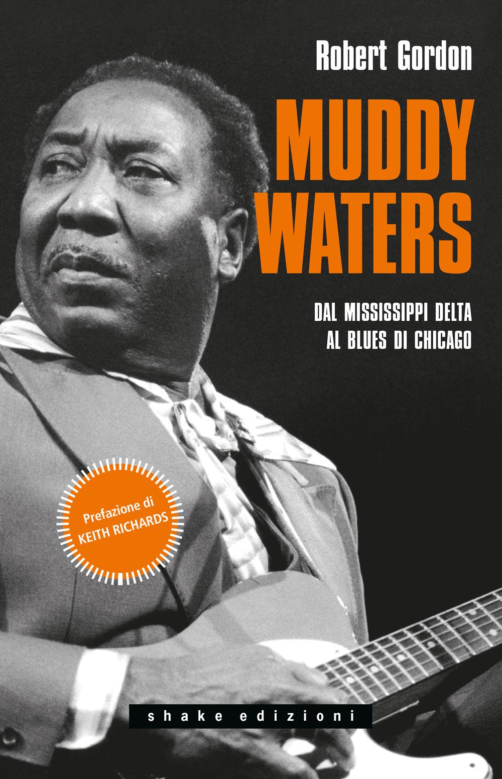 Vorderes Coverbild Muddy Waters. Dal Mississippi Delta al blues di Chicago