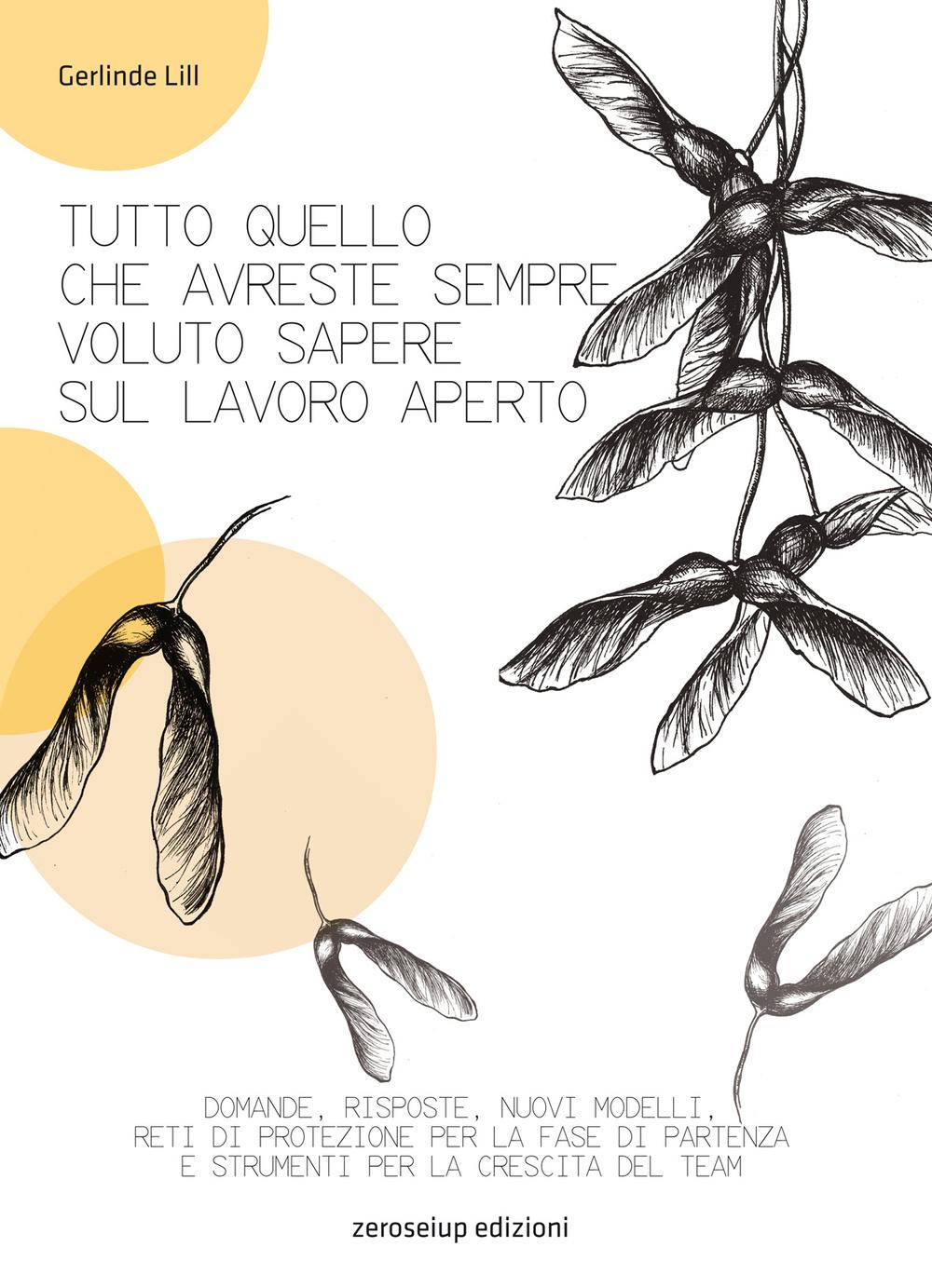 Vorderes Coverbild Tutto quello che avreste voluto sempre sapere sul lavoro aperto
