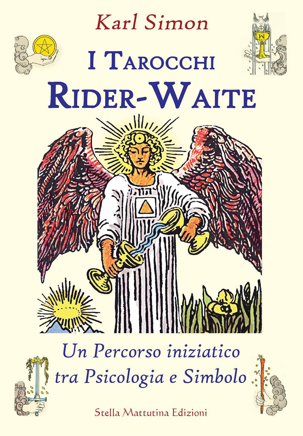 Vorderes Coverbild I tarocchi Rider-Waite. Un percorso iniziatico tra psicologia e simbolo