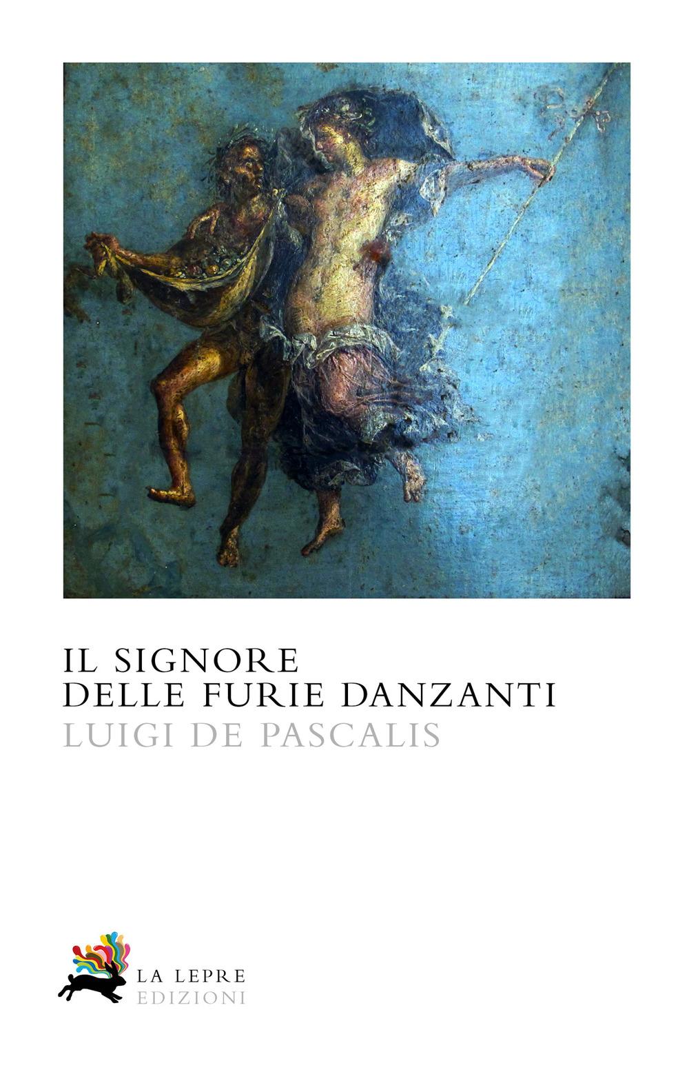 Vorderes Coverbild Il signore delle furie danzanti. La prima indagine di Caio Celso