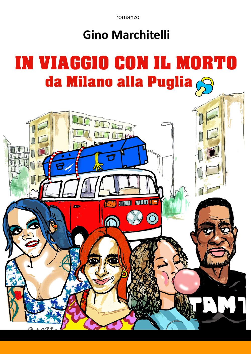 Vorderes Coverbild In viaggio con il morto da Milano alla Puglia