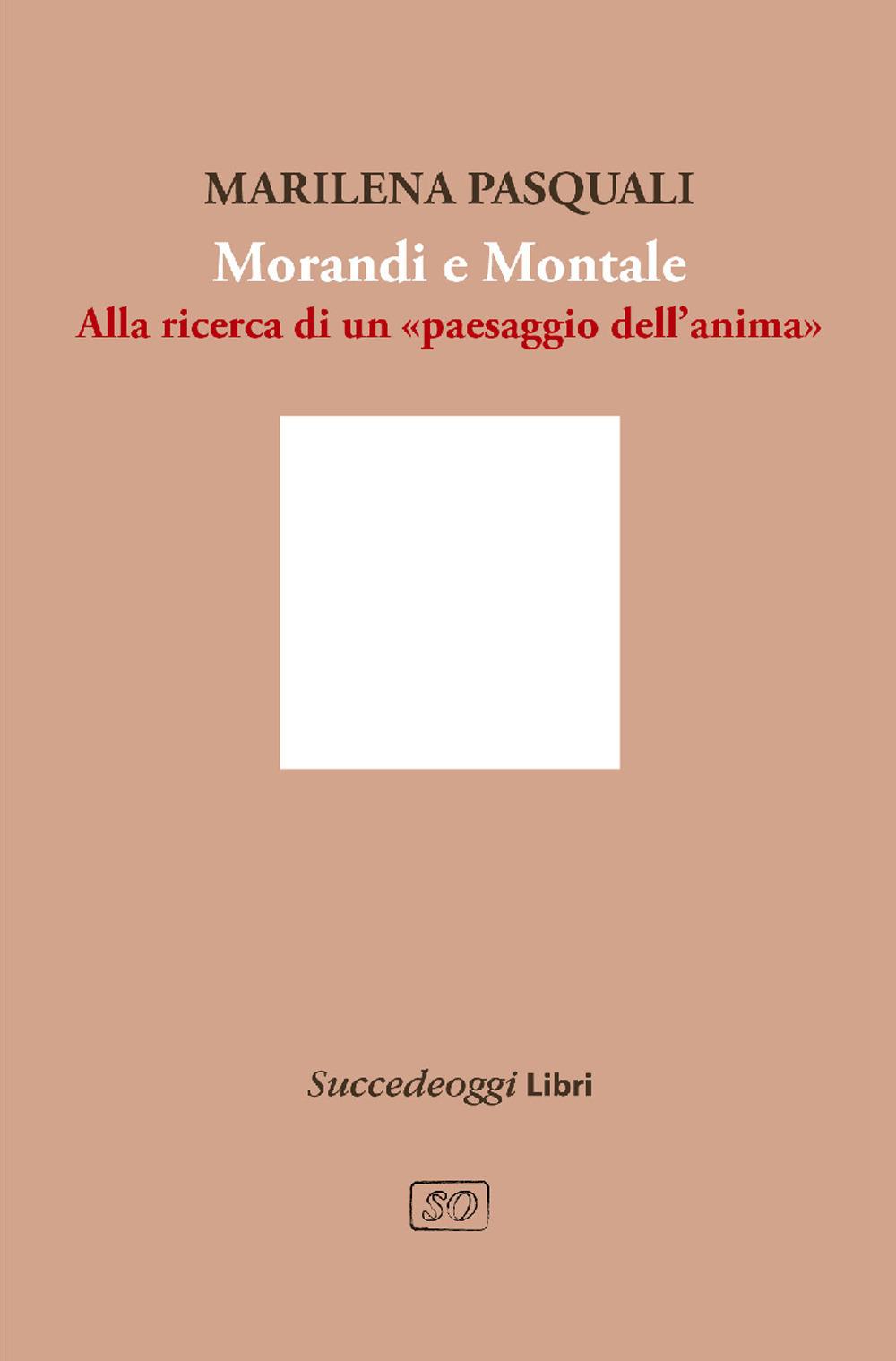 Vorderes Coverbild Morandi e Montale. Un intrecciarsi di piani poetici