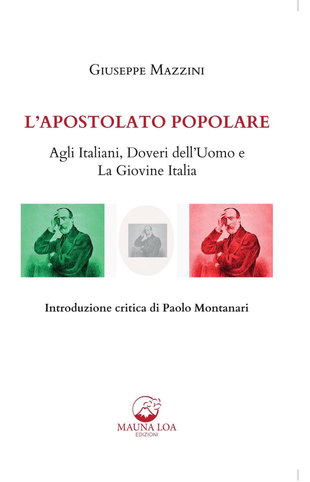 Vorderes Coverbild L' apostolato popolare. Agli italiani, doveri dell'uomo e La giovine Italia