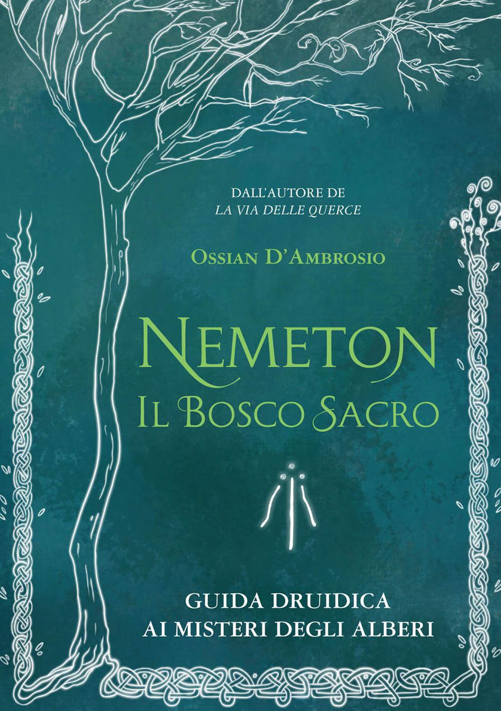 Vorderes Coverbild Nemeton. Il bosco sacro. Guida druidica ai misteri degli alberi