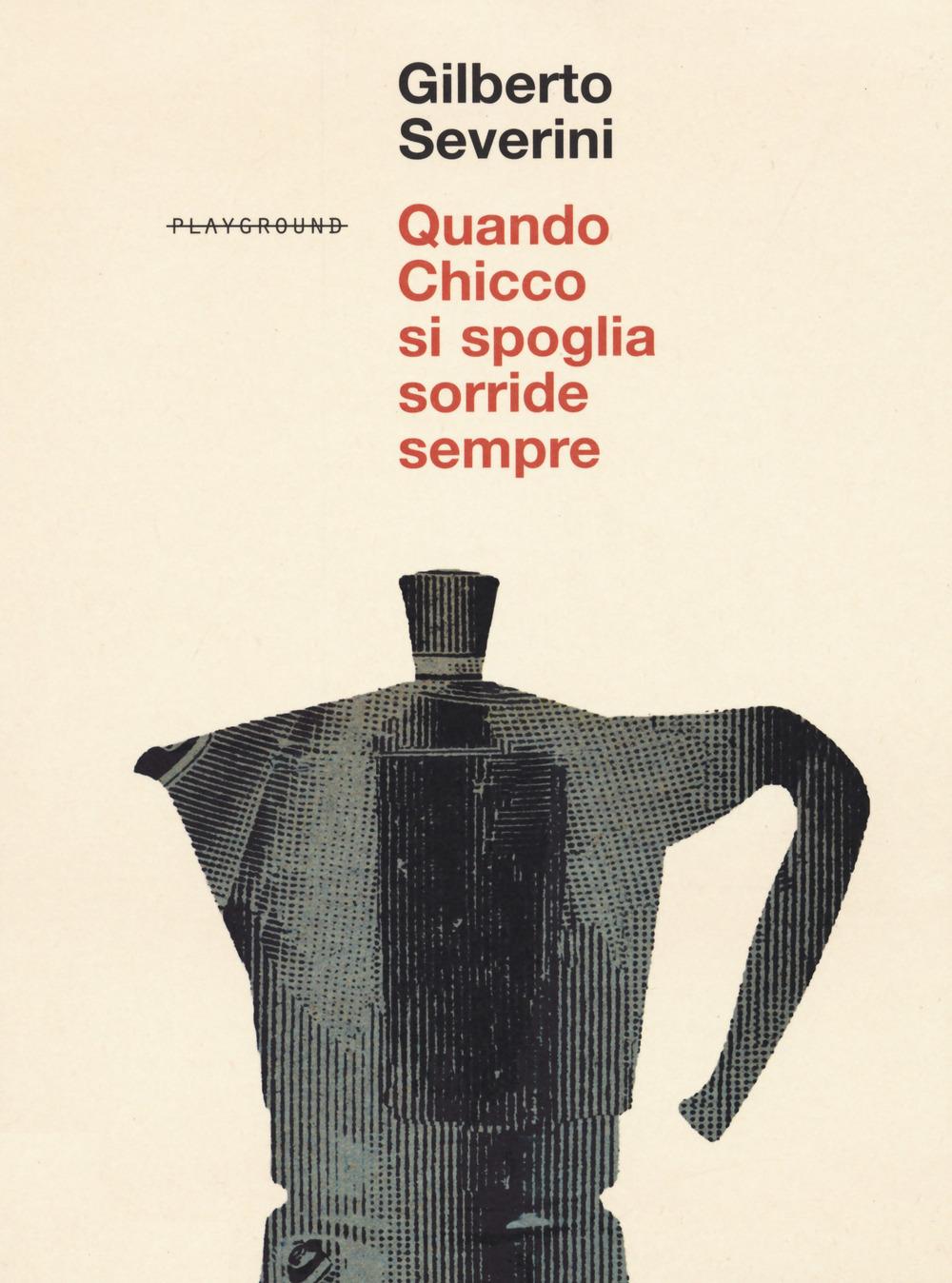 Vorderes Coverbild Quando Chicco si spoglia sorride sempre