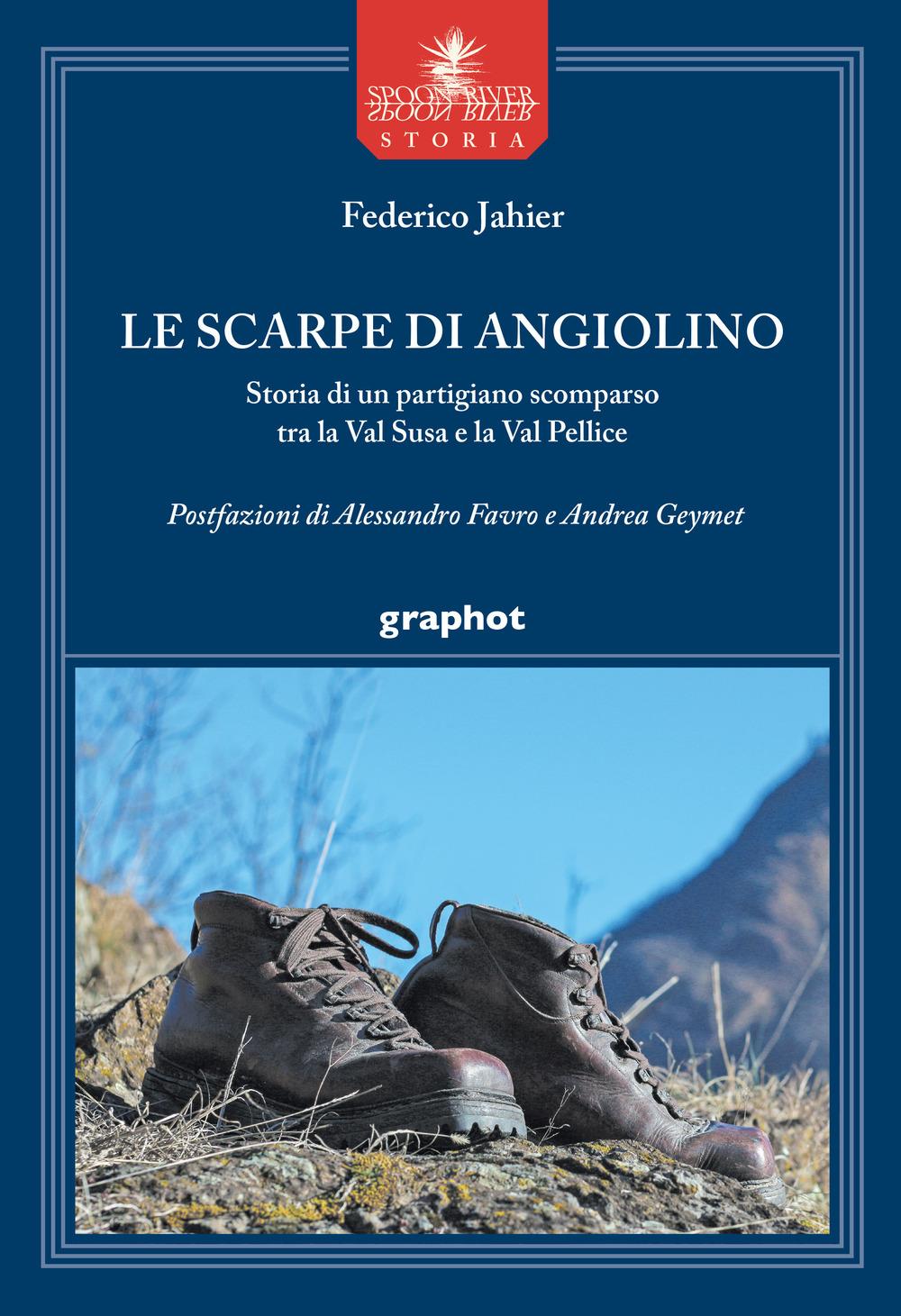 Vorderes Coverbild Le scarpe di Angiolino. Storia di un partigiano tra la Val Susa e la Val Pellice