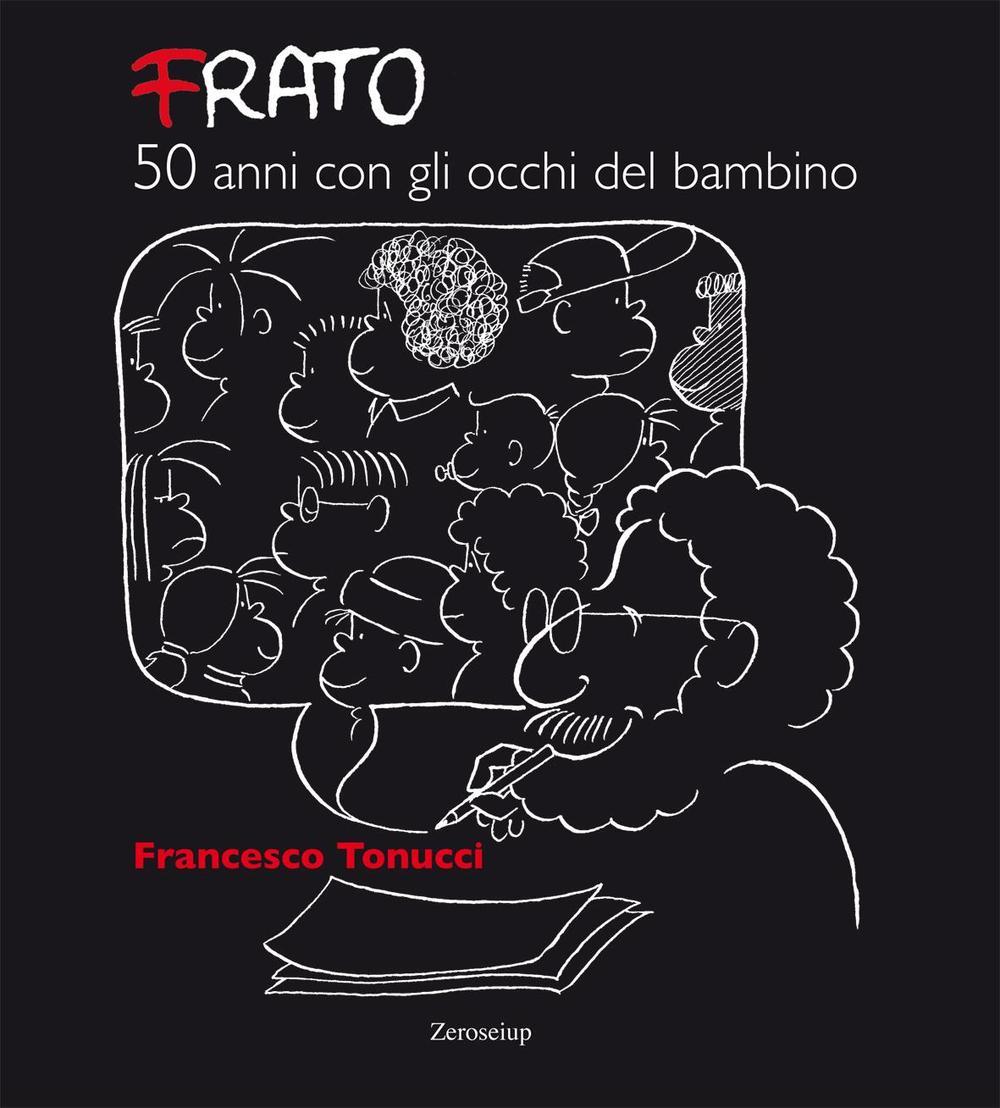 Vorderes Coverbild Frato, 50 anni con gli occhi del bambino