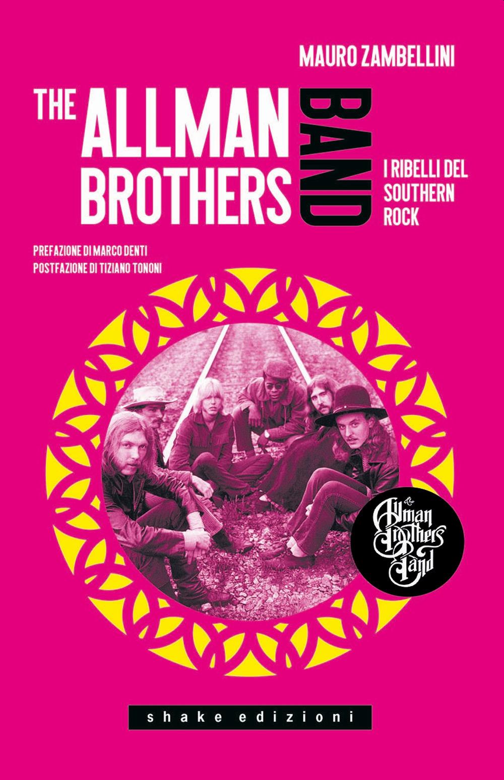 Vorderes Coverbild The Allman Brothers Band. I ribelli del Southern Rock