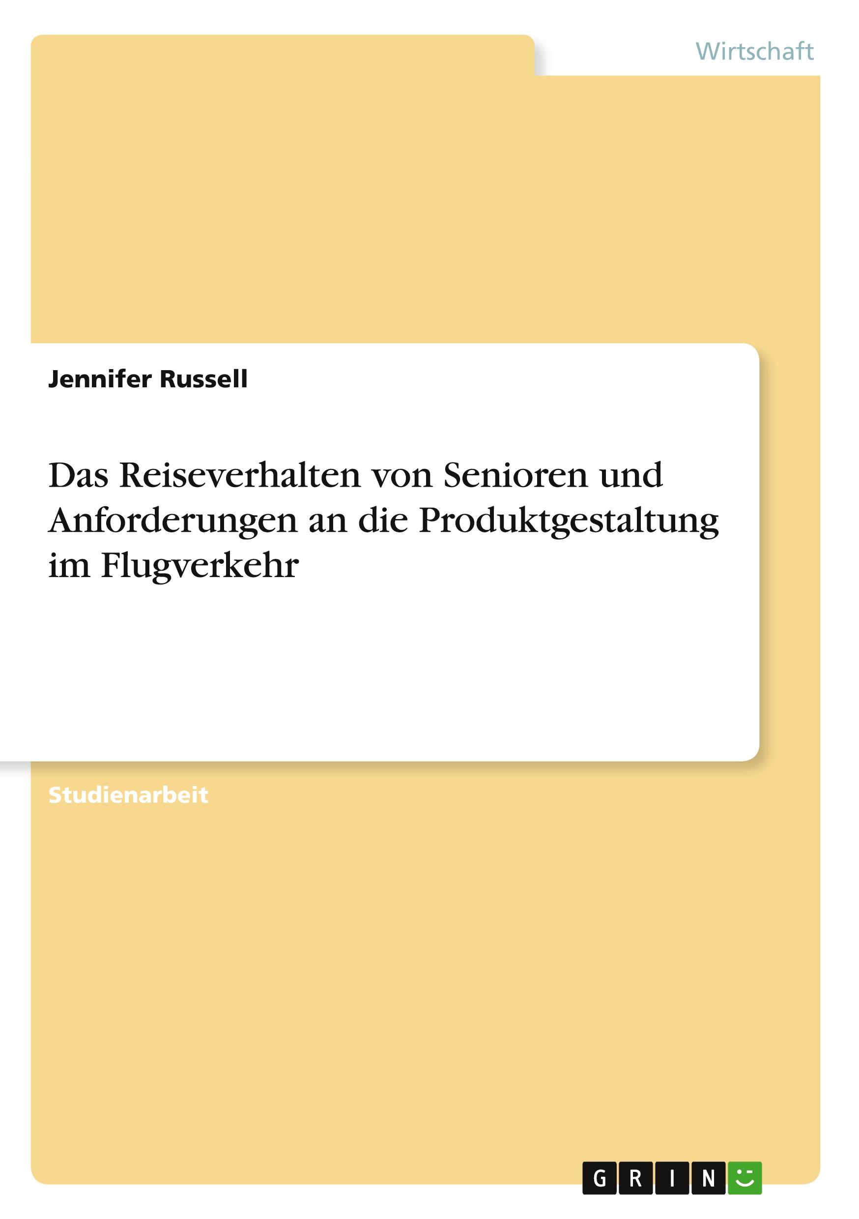 Vorderes Coverbild Das Reiseverhalten von Senioren und Anforderungen an die Produktgestaltung im Flugverkehr