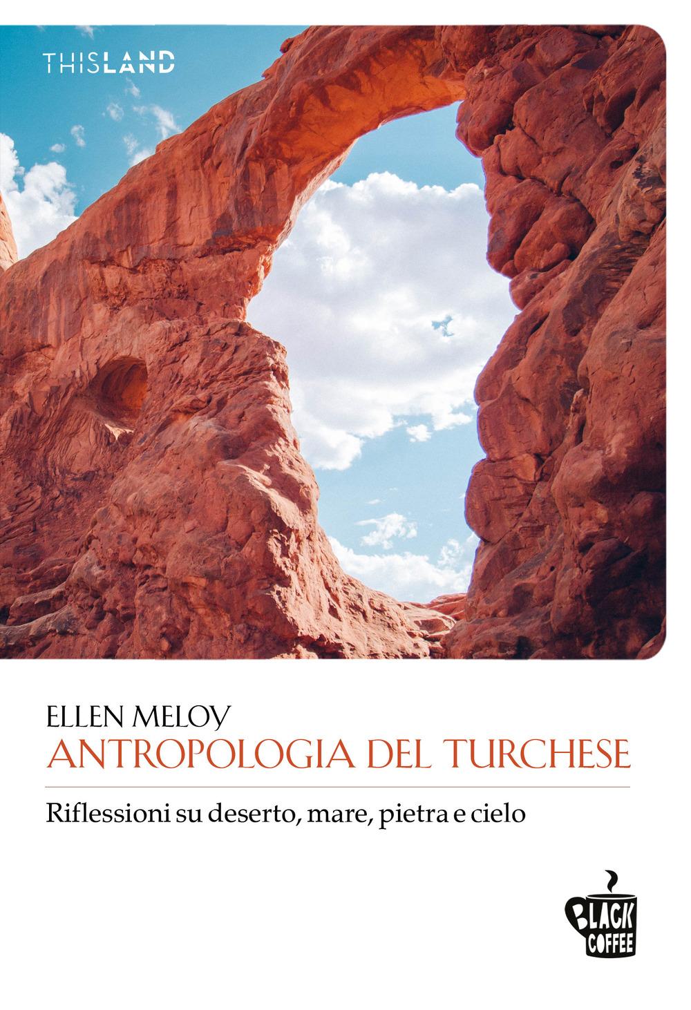 Vorderes Coverbild Antropologia del turchese. Riflessioni su deserto, mare, pietra e cielo