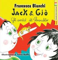 Vorderes Coverbild Jack & Giò. Gli amici di Pinocchio. Ediz. italiana e spagnola
