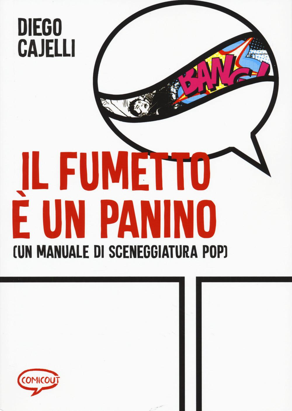 Vorderes Coverbild Il fumetto e un panino (Un manuale di sceneggiatura pop)