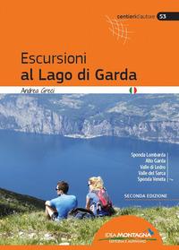 Vorderes Coverbild Escursioni al lago di Garda. Sponda lombarda. Alto Garda. Valle di Ledro. Valle del Sarca. Sponda Veneta