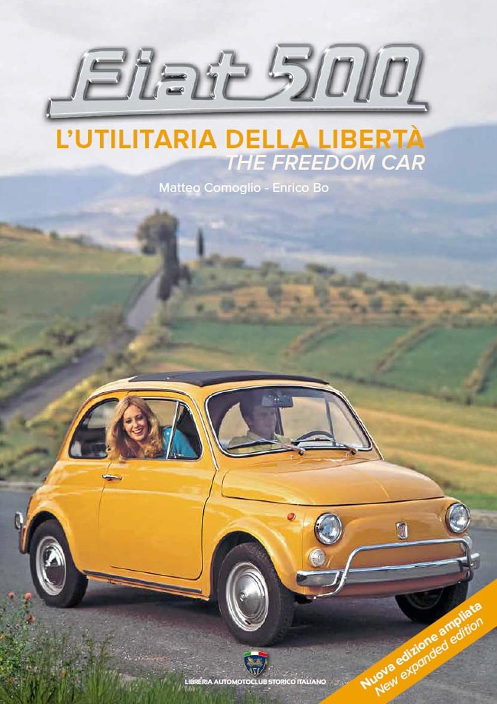 Vorderes Coverbild Fiat 500. L'utilitaria della libertà-The freedom car