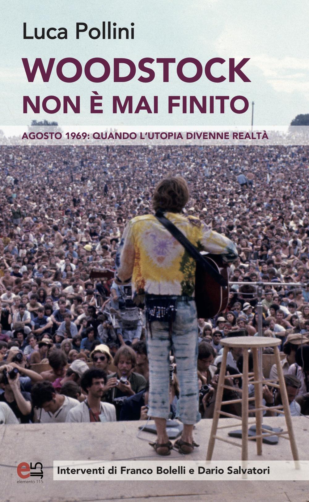 Vorderes Coverbild Woodstock non è mai finito. Agosto 1969: quando l'utopia divenne realtà