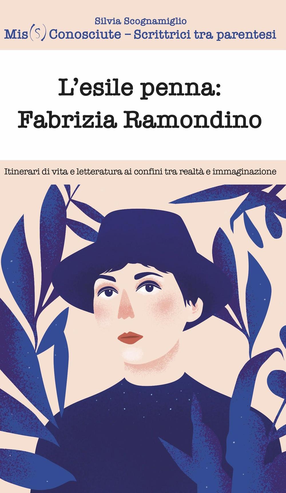 Vorderes Coverbild L' esile penna: Fabrizia Ramondino. Itinerari di vita e letteratura ai confini tra realtà e immaginazione