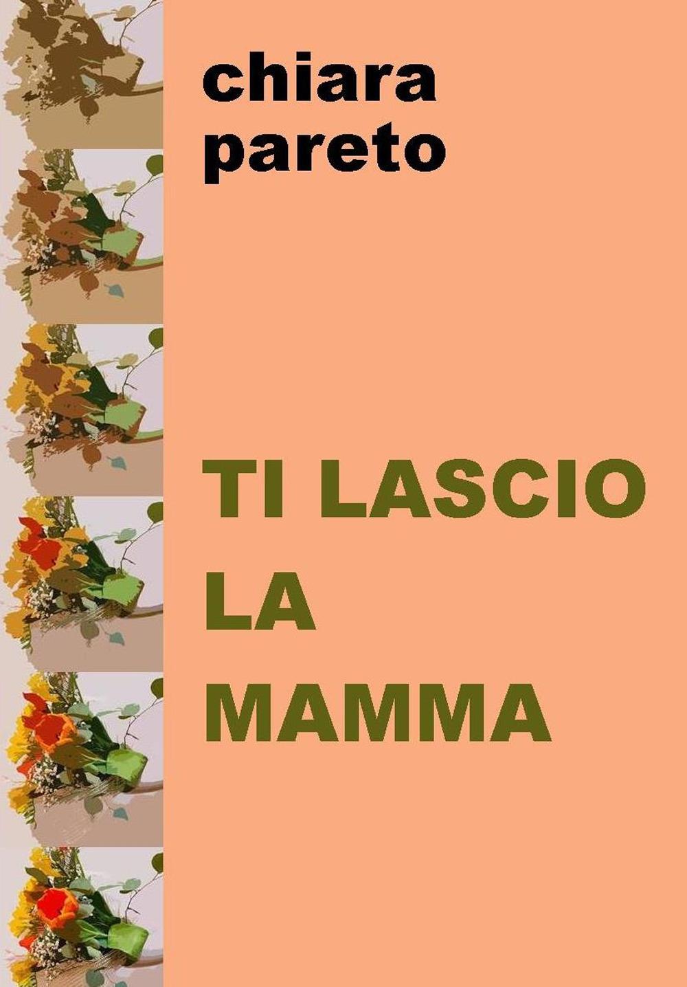 Vorderes Coverbild Ti lascio la mamma