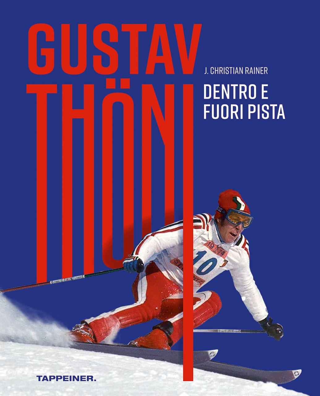 Vorderes Coverbild Gustav Thöni. Dentro e fuoripista