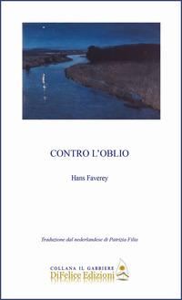 Vorderes Coverbild Contro l'oblio. Ediz. italiana e nederlandese