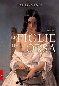 Vorderes Coverbild Le figlie dell'orsa