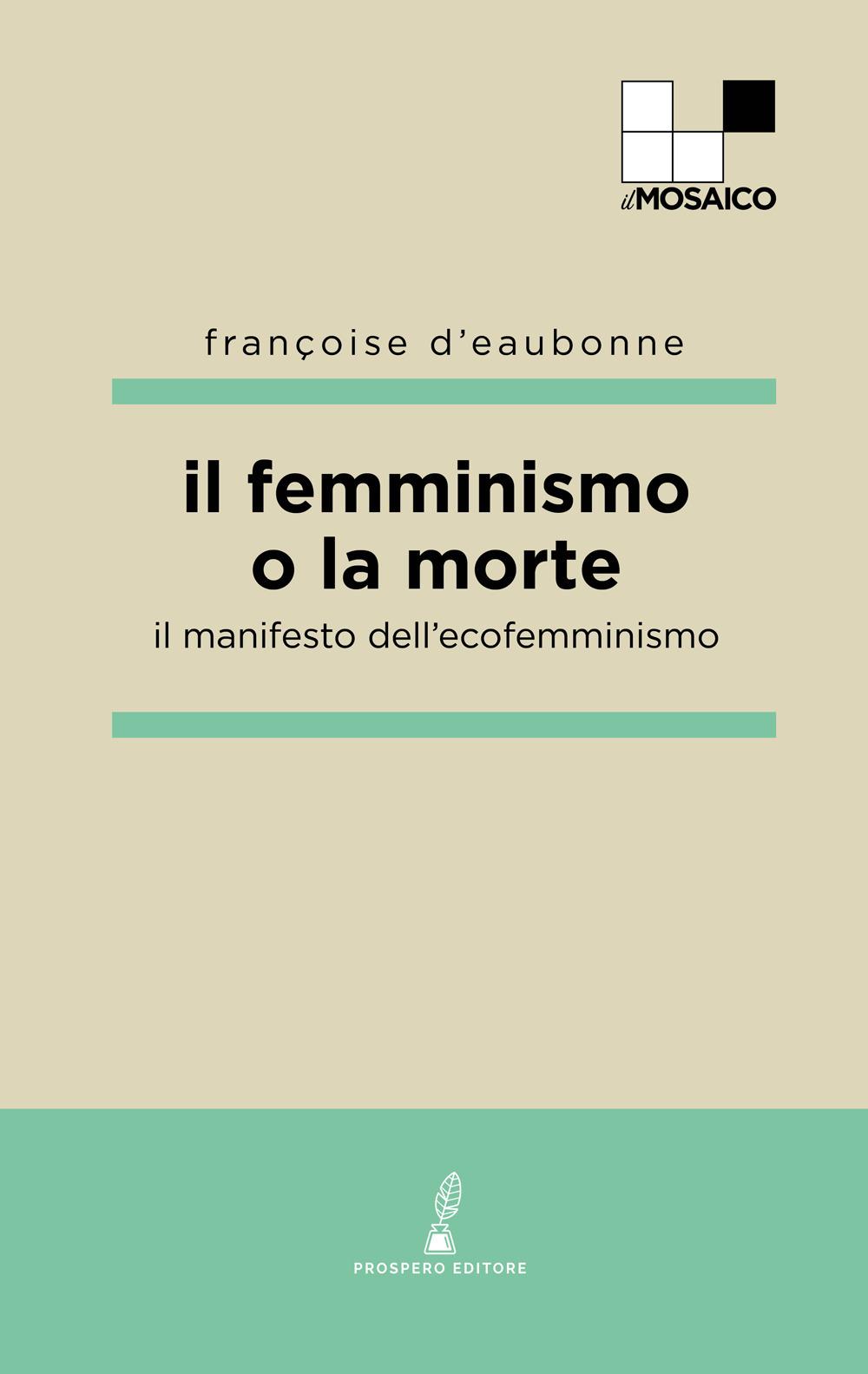 Vorderes Coverbild Il femminismo o la morte. Il manifesto dell'ecofemminismo