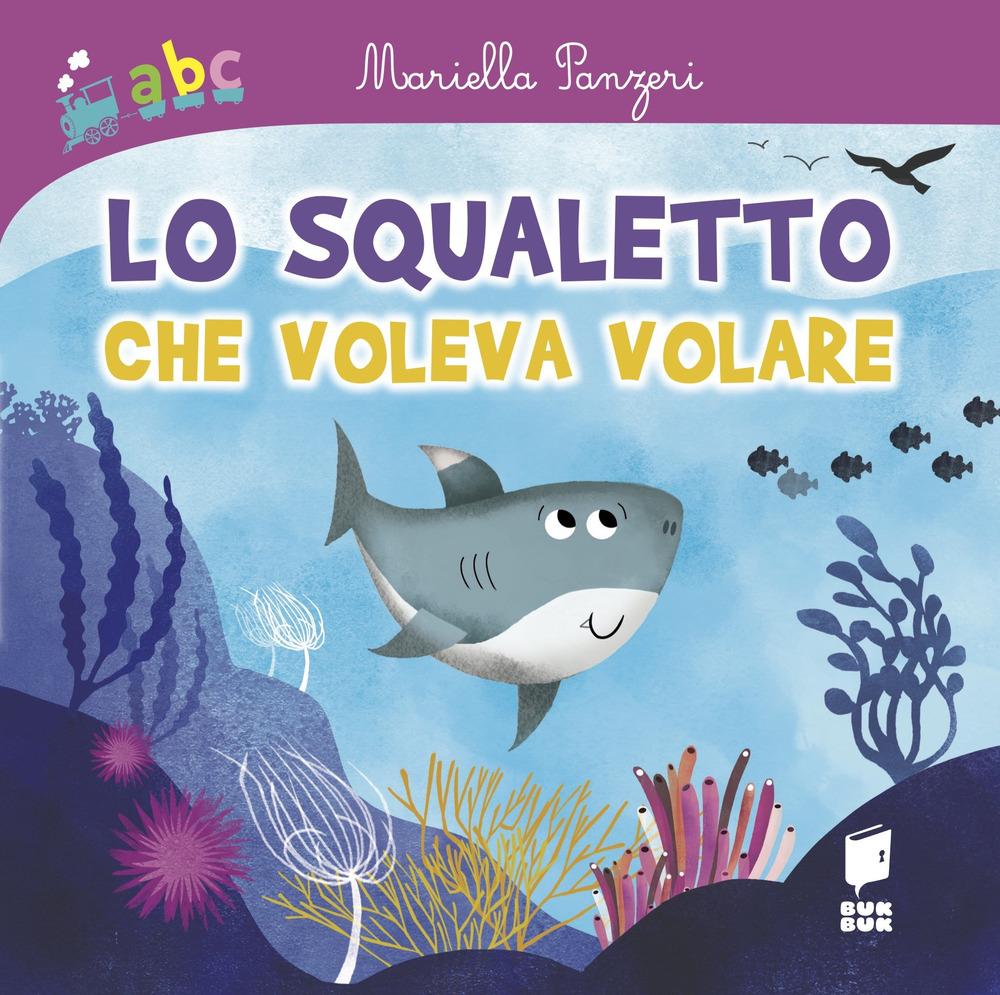 Vorderes Coverbild Lo squaletto che voleva volare