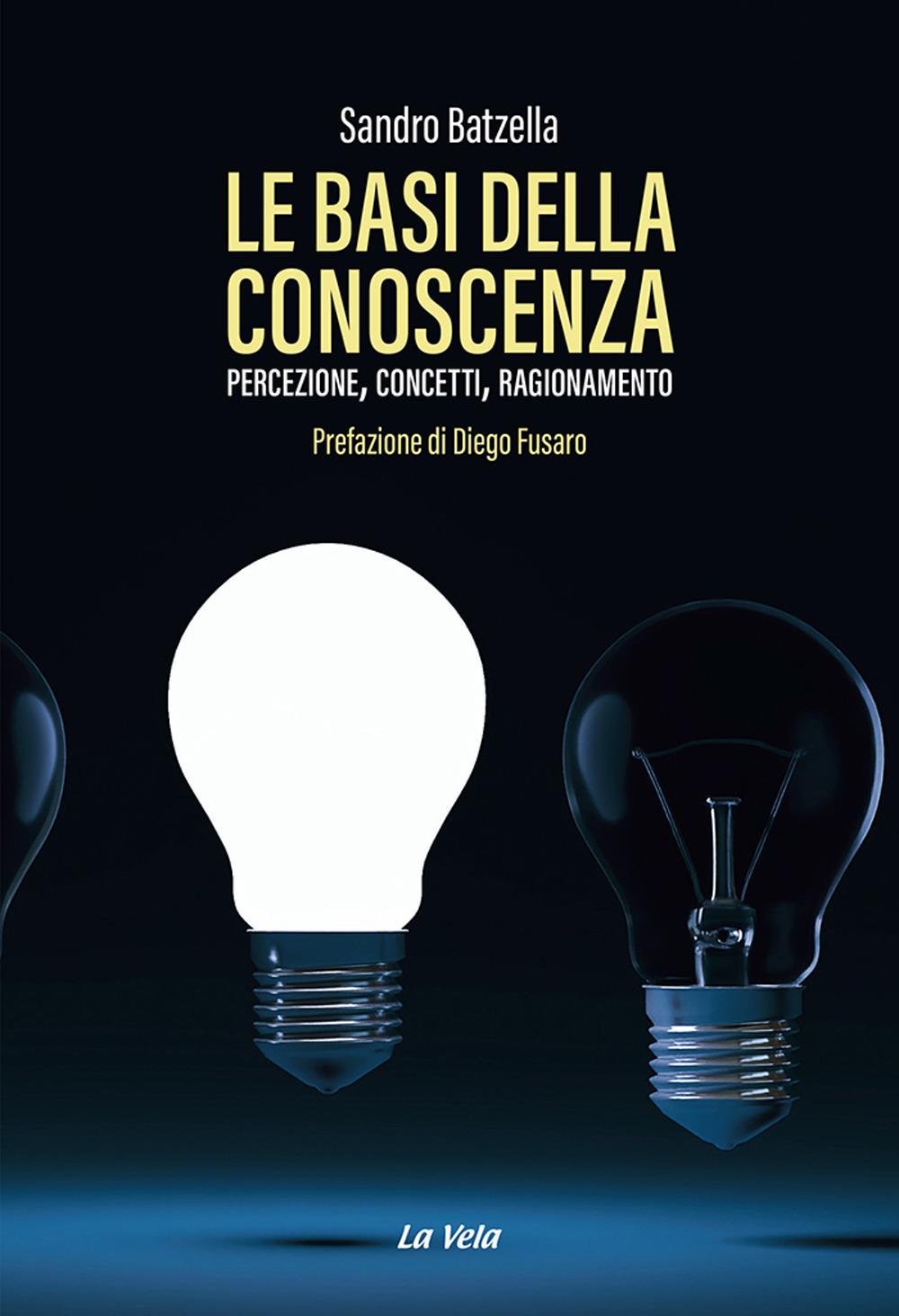 Vorderes Coverbild Le basi della conoscenza. Percezione, concetti, ragionamento