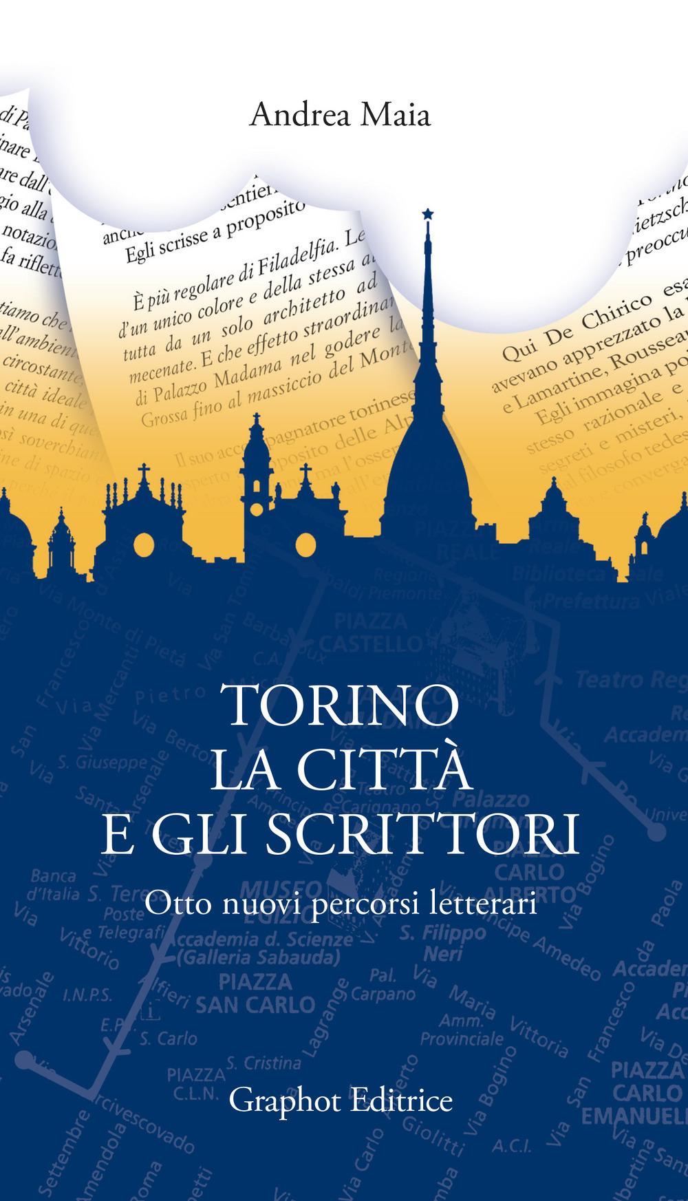 Vorderes Coverbild Torino, la città e gli scrittori. Otto nuovi percorsi letterari