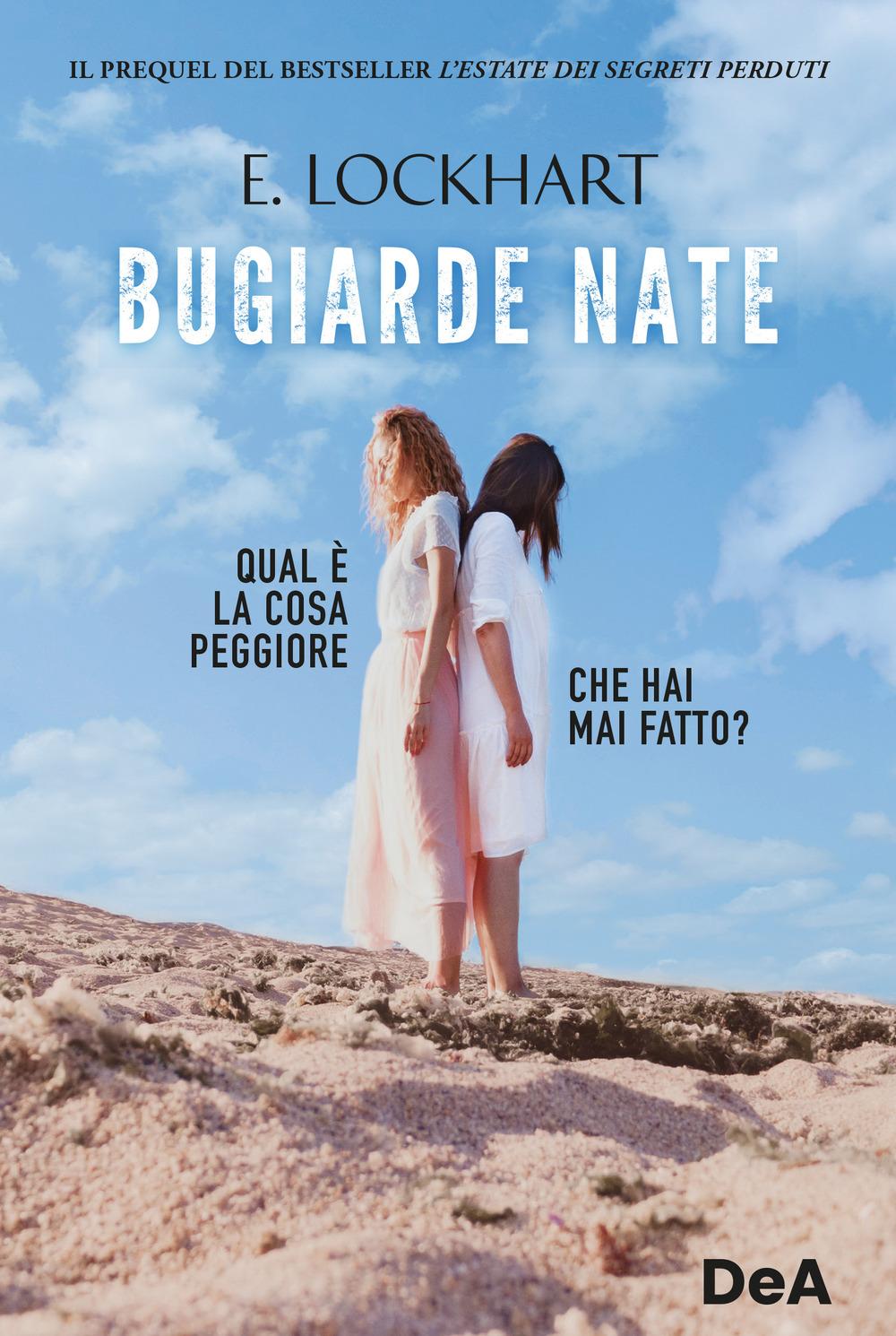 Vorderes Coverbild Bugiarde nate. Qual è la cosa peggiore che hai mai fatto?