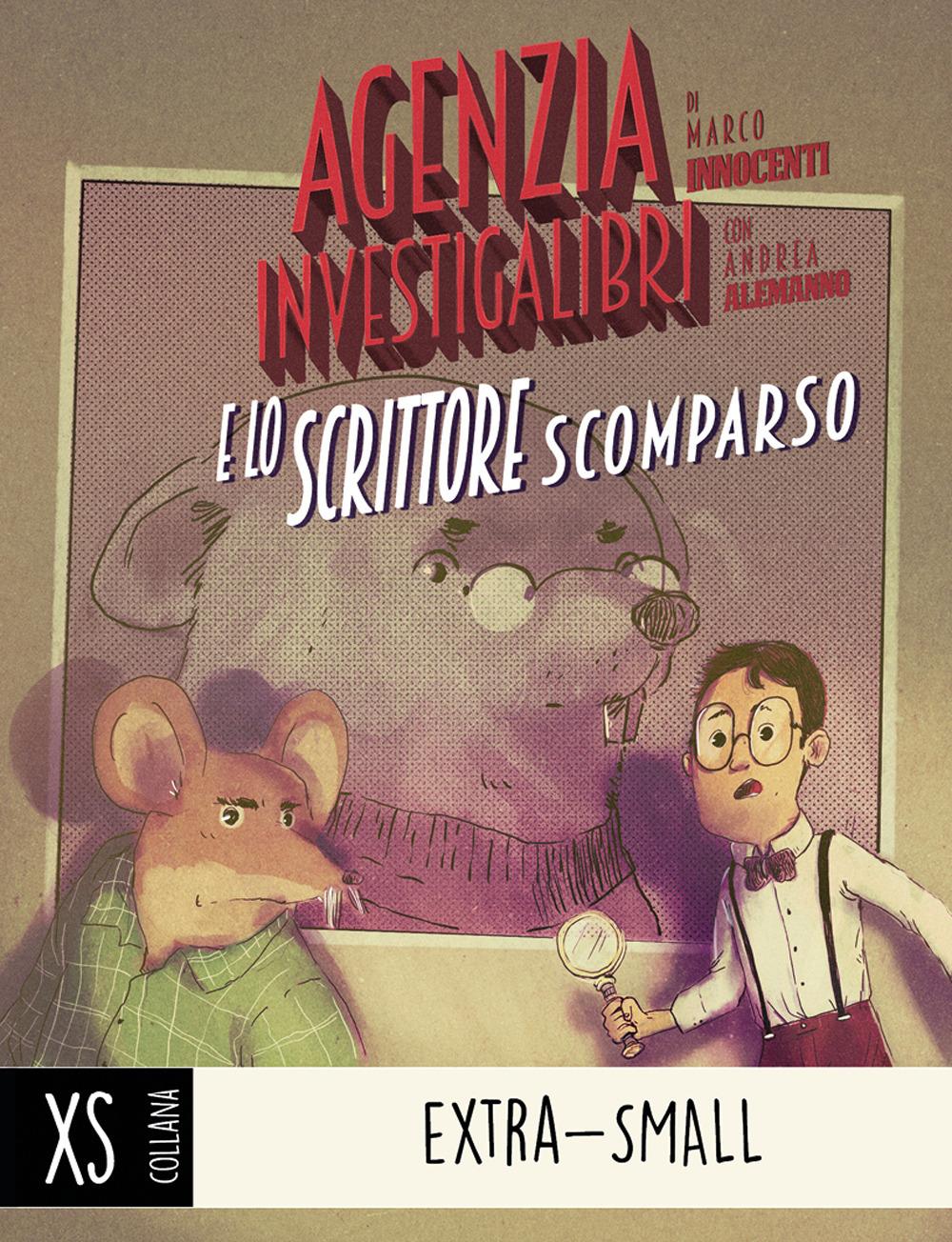 Vorderes Coverbild Agenzia Investigalibri e lo scrittore scomparso